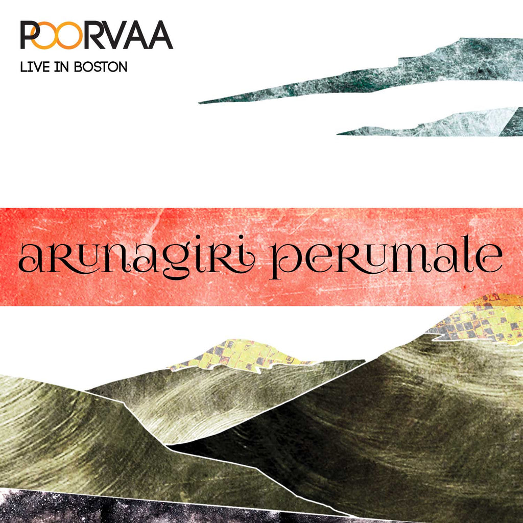 Poorvaa (Live in Boston) - Arunagiri Perumale